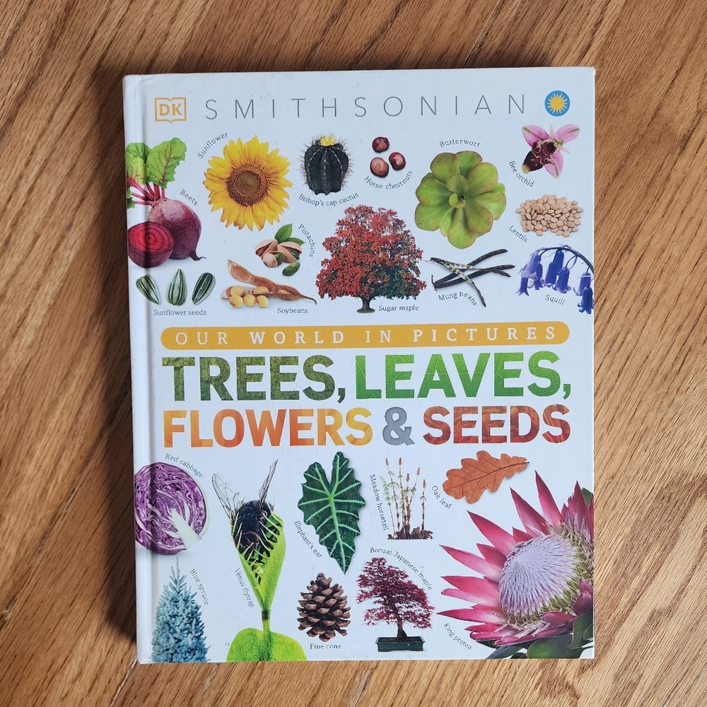 Smithsonian Our World in Pictures: Trees, Leaves, Flowers, & Seeds Hardcover